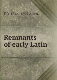 Remnants of early Latin