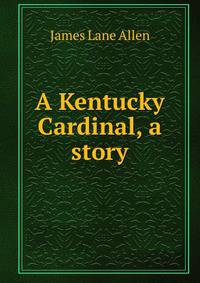 A Kentucky Cardinal, a story
