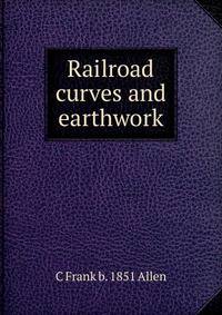 Railroad curves and earthwork