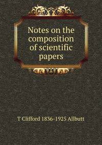 Notes on the composition of scientific papers