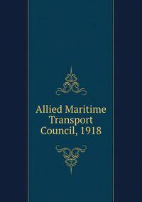 Allied Maritime Transport Council, 1918