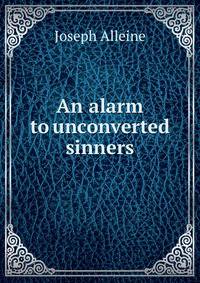 An alarm to unconverted sinners