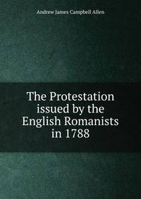 The Protestation issued by the English Romanists in 1788