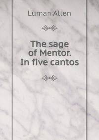 The sage of Mentor. In five cantos