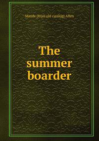 The summer boarder