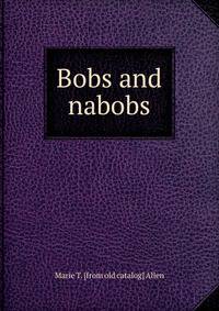 Bobs and nabobs