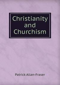 Christianity and Churchism
