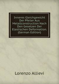 Inneres Gleichgewicht Der Pfeiler Aus Metallconstruction Nach Den Gesetzen Der Elastischen Deformation. (German Edition)