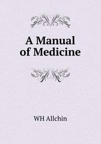 A Manual of Medicine