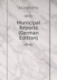 Municipal Reports (German Edition)