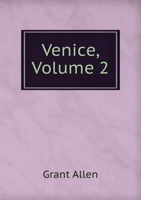Venice, Volume 2
