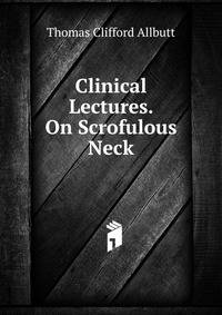 Clinical Lectures. On Scrofulous Neck