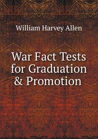 War Fact Tests for Graduation &amp; Promotion .