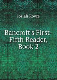 Bancroft's First-Fifth Reader, Book 2