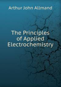 The Principles of Applied Electrochemistry