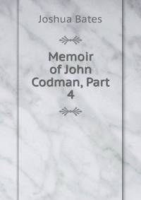 Memoir of John Codman, Part 4