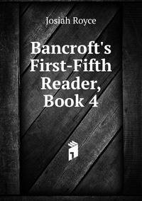 Bancroft's First-Fifth Reader, Book 4