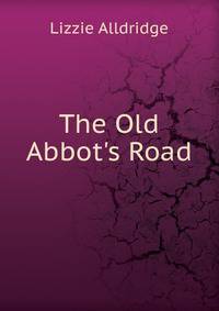 The Old Abbot's Road