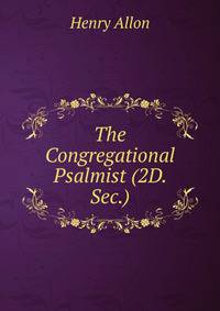 The Congregational Psalmist (2D. Sec.).