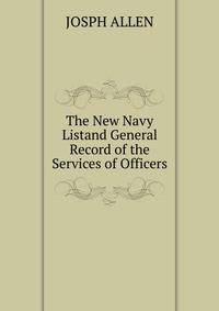 The New Navy Listand General Record of the Services of Officers
