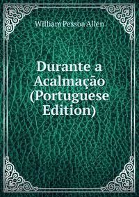 Durante a Acalmacao (Portuguese Edition)