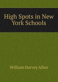 High Spots in New York Schools
