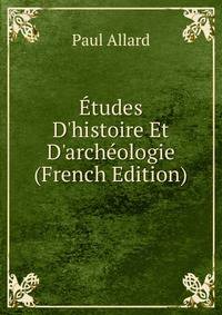 ?tudes D'histoire Et D'arch?ologie (French Edition)