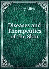 Diseases and Therapeutics of the Skin