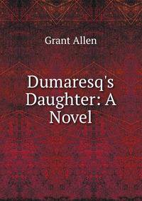 Dumaresq's Daughter: A Novel