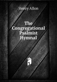 The Congregational Psalmist Hymnal