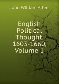 English Political Thought, 1603-1660, Volume 1