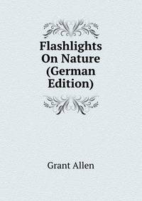 Flashlights On Nature (German Edition)