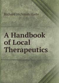 A Handbook of Local Therapeutics