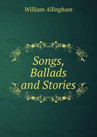 Songs, Ballads and Stories