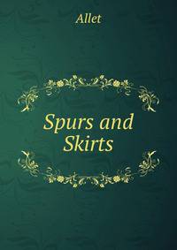 Spurs and Skirts