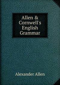Allen &amp; Cornwell's English Grammar
