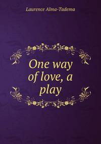 One way of love, a play