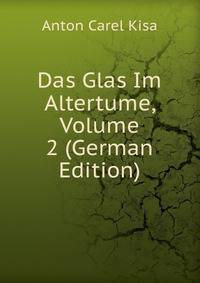 Das Glas Im Altertume, Volume 2 (German Edition)