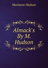 Almack's By M. Hudson.