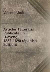Articles 1I Teraris Publicate En "L'Aven?", 1882-1890 (Spanish Edition)