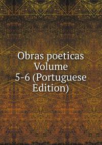 Obras poeticas Volume 5-6 (Portuguese Edition)