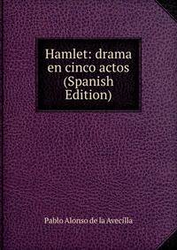 Hamlet: drama en cinco actos (Spanish Edition)
