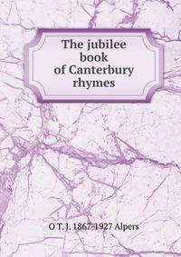 The jubilee book of Canterbury rhymes