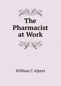 The Pharmacist at Work