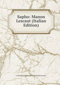 Sapho: Manon Lescaut (Italian Edition)