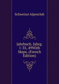 Jahrbuch. Jahrg. 1-35, 49With Maps. (French Edition)