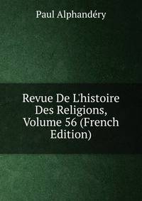 Revue De L'histoire Des Religions, Volume 56 (French Edition)