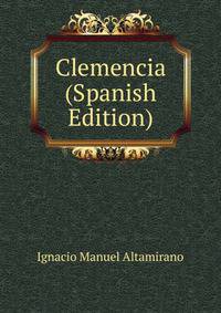 Clemencia (Spanish Edition)