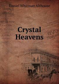 Crystal Heavens