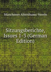 Sitzungsberichte, Issues 1-3 (German Edition)